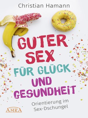 cover image of Guter Sex für Glück und Gesundheit